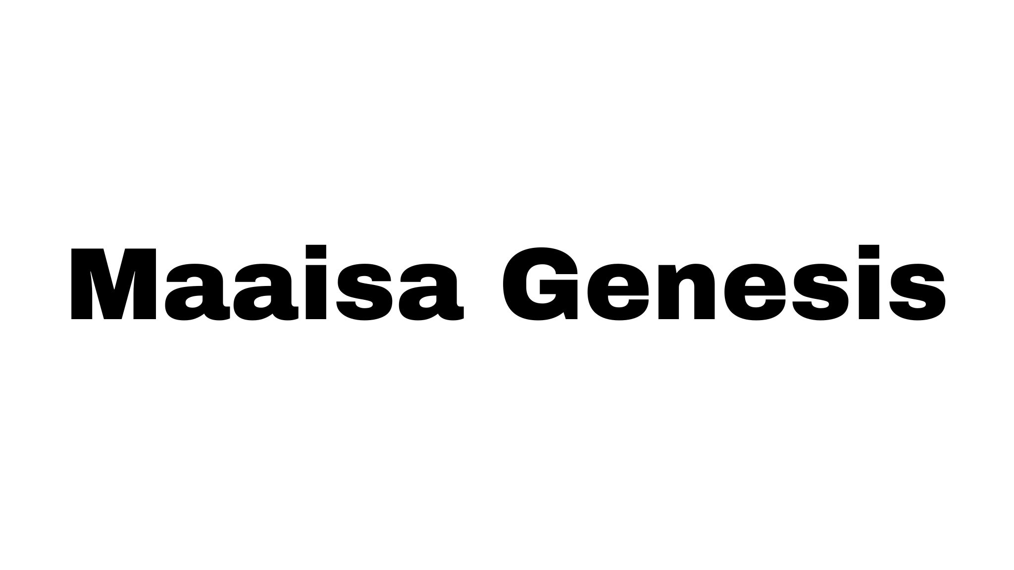 Maaisa Genesis